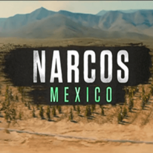 Narcos Mexico